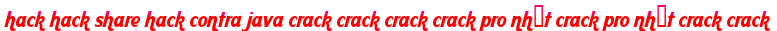hack hack share hack contra java crack crack crack crack pro nhất crack pro nhất crack crack moi